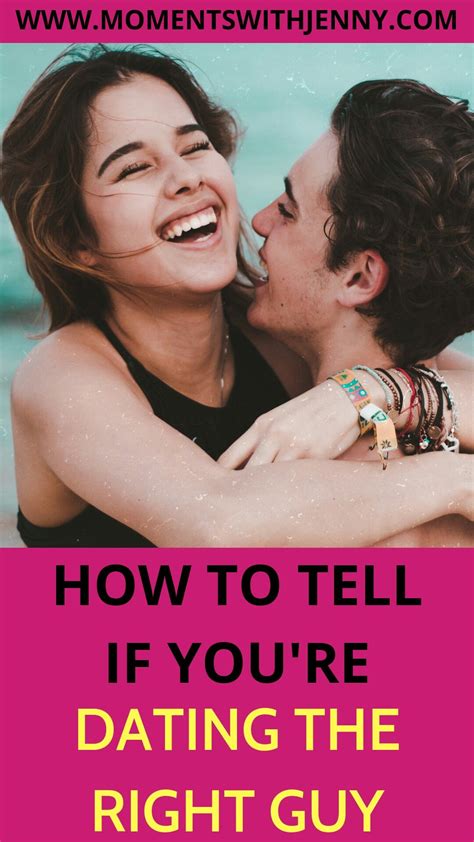 how to know you dating the right guy